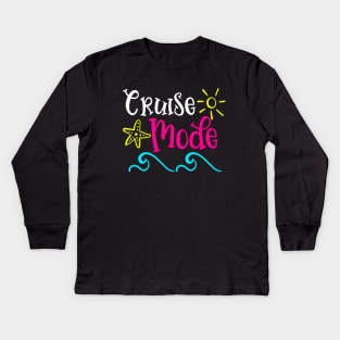 Cruise Mode - Cruising Vacation Kids Long Sleeve T-Shirt